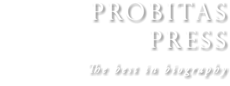 PROBITAS PRESS The best in biography